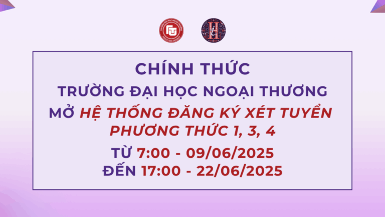 Trường Đại học Ngoại thương chính thức mở cổng đăng ký xét tuyển các phương thức 1, 3 và 4