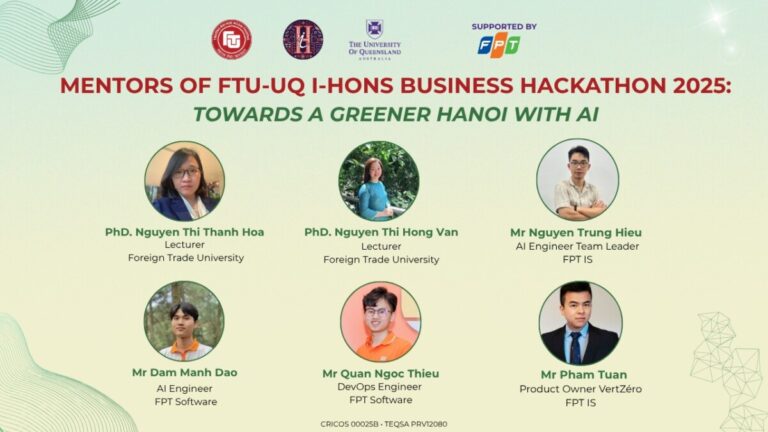 Giới thiệu đội ngũ Mentor đồng hành tại FTU – UQ i-Hons Business Hackathon 2025